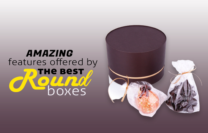 Amazing Features Offered by the Best Round Boxes